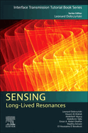 Sensing: Long-Lived Resonances