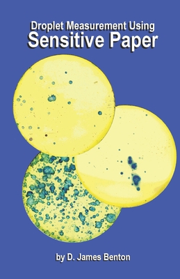 Sensitive Paper: Droplet Measurement Using - Benton, D James