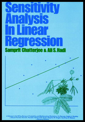 Sensitivity Analysis in Linear Regression - Chatterjee, Samprit, and Hadi, Ali S