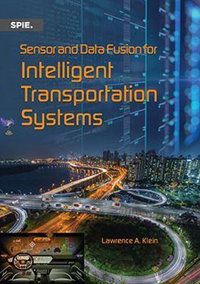 Sensor and Data Fusion for Intelligent Transportation Systems - Klein, Lawrence A