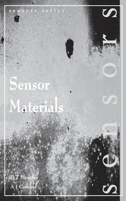 Sensor Materials - Moseley, P T, and Crocker, J