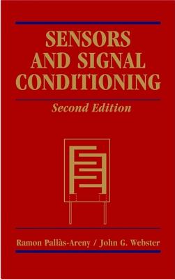 Sensors and Signal Conditioning - Pall�s-Areny, Ram�n, and Webster, John G