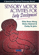 Sensory Motor Activities for Early Development: A Practical Resource