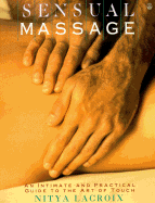 Sensual Massage: An Intimate and Practical Guide to the Art of Touch