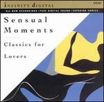 Sensual Moments: Classics For Lovers