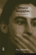 Sensuous Geographies: Body, Sense and Place
