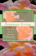 Sensuous Living: Expand Your Sensory Awareness
