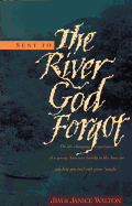 Sent to the River God Forgot