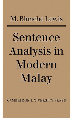 Sentence Analysis in Modern Malay - Lewis, M Blanche, and M Blanche, Lewis