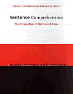 Sentence Comprehension: The Integration of Habits and Rules