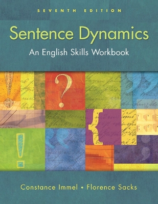 Sentence Dynamics (with MyWritingLab) - Immel, Constance, and Sacks, Florence