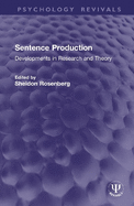 Sentence Production: Developments in Research and Theory