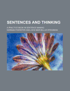 Sentences and Thinking a Practice Book in Sentence Making