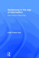 Sentencing in the Age of Information: From Faust to Macintosh