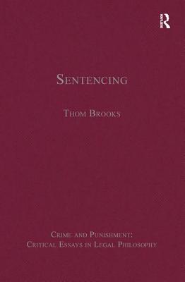 Sentencing - Brooks, Thom (Editor)