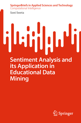 Sentiment Analysis and its Application in Educational Data Mining - Sweta, Soni