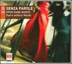 Senza Parole: Opera without Words