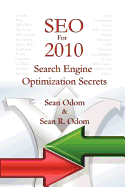 Seo for 2010: Search Engine Optimization Secrets