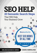 Seo Help: 20 Semantic Search Steps That Will Help Your Business Grow