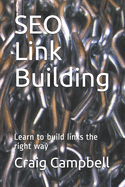 SEO Link Building: Learn to build links the right way