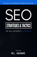 SEO Strategies & Tactics: Understanding Ranking Strategies for Search Engine Optimization