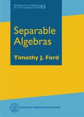 Separable Algebras - Ford, Timothy J