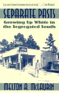 Separate Pasts: Growing Up White in the Segregated South