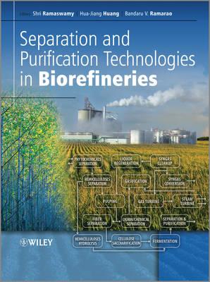 Separation and Purification Technologies in Biorefineries - Ramaswamy, Shri (Editor), and Huang, Hua-Jiang (Editor), and Ramarao, Bandaru V. (Editor)