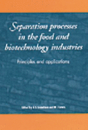 Separation Processes in the Food and Biotechnology Industries