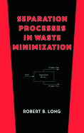 Separation Processes in Waste Minimization