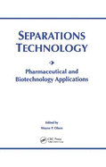 Separations Technology: Pharmaceutical and Biotechnology Applications