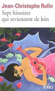 Sept histoires qui reviennent de loin