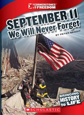 September 11, 2001: We Will Never Forget - Benoit, Peter