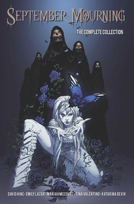 September Mourning: The Complete Collection Volume 1 - Hine, David, and Lazar, Emily, and McCourt, Mariah