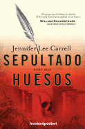 Sepultado Con Sus Huesos
