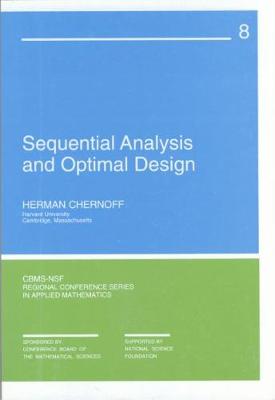 Sequential Analysis and Optimal Design - Chernoff, Herman