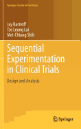 Sequential Experimentation in Clinical Trials: Design and Analysis
