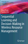 Sequential Learning and Decision-Making in Wireless Resource Management