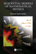 Sequential Models of Mathematical Physics