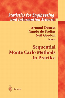 Sequential Monte Carlo Methods in Practice - Doucet, Arnaud (Editor), and Smith, A. (Foreword by), and Freitas, Nando de (Editor)
