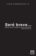Ser? breve...