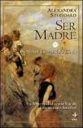 Ser Madre
