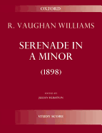 Serenade in a Minor - Vaughan Williams, Ralph (Composer), and Rushton, Julian (Editor)