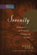Serenity: Meditations of Acceptance, Courage, and Wisdom (365 Daily Devotions)