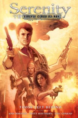 Serenity: Those Left Behind 2nd Edition - Whedon, Joss (Creator), and Various