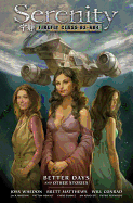 Serenity Volume 2: Better Days And Other Stories 2nd Edition Edition