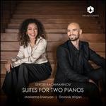 Sergei Rachmaninov: Suites for 2 Pianos
