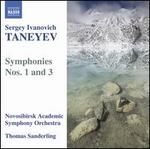 Sergey Ivanovich Taneyev: Symphonies Nos. 1 & 3