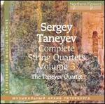 Sergey Taneyev: Complete String Quartets, Vol. 3
