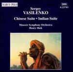 Sergey Vasilenko: Indian Suite; Chinese Suite